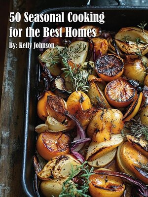 cover image of 50 Seasonal Cooking for the Best Homes